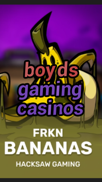 boyds gaming casinos-3xn3u5udepyz9m9w5iat.com